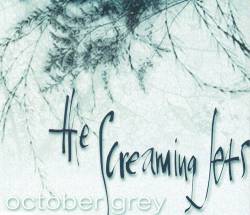 The Screaming Jets : October Grey